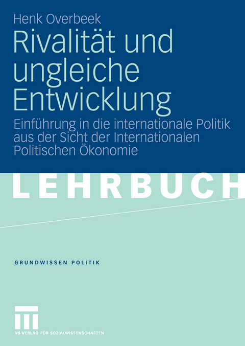 Rivalität und ungleiche Entwicklung -  Henk Overbeek