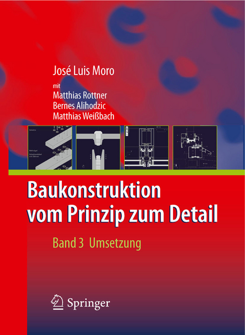 Baukonstruktion - vom Prinzip zum Detail -  José Luis Moro