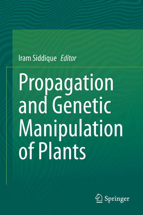 Propagation and Genetic Manipulation of Plants - 