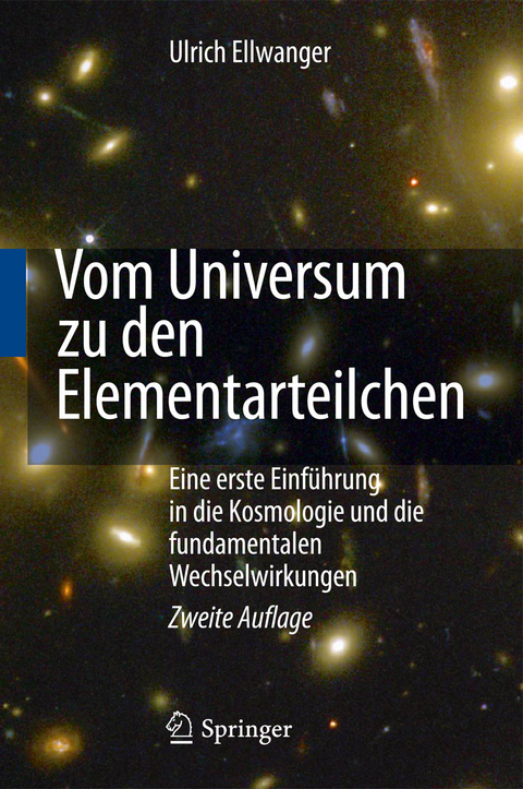 Vom Universum zu den Elementarteilchen -  Ulrich Ellwanger