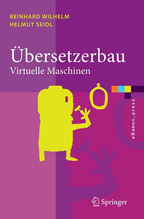 Übersetzerbau - Reinhard Wilhelm, Helmut Seidl