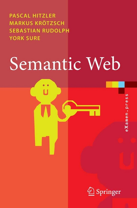 Semantic Web -  Pascal Hitzler,  Markus Krötzsch,  Sebastian Rudolph,  York Sure