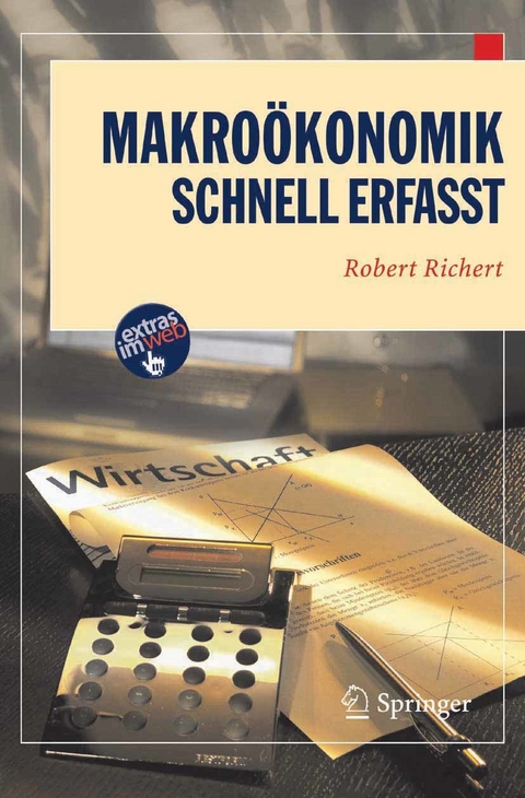 Makroökonomik - Schnell erfasst -  Robert Richert