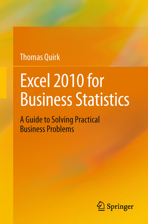 Excel 2010 for Business Statistics -  Thomas J Quirk