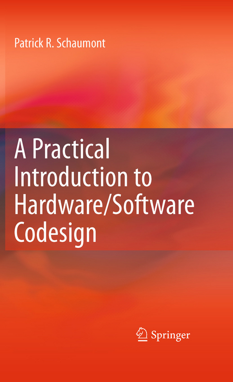 Practical Introduction to Hardware/Software Codesign -  Patrick R. Schaumont