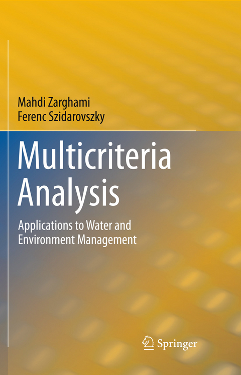 Multicriteria Analysis -  Mahdi Zarghami,  Ferenc Szidarovszky