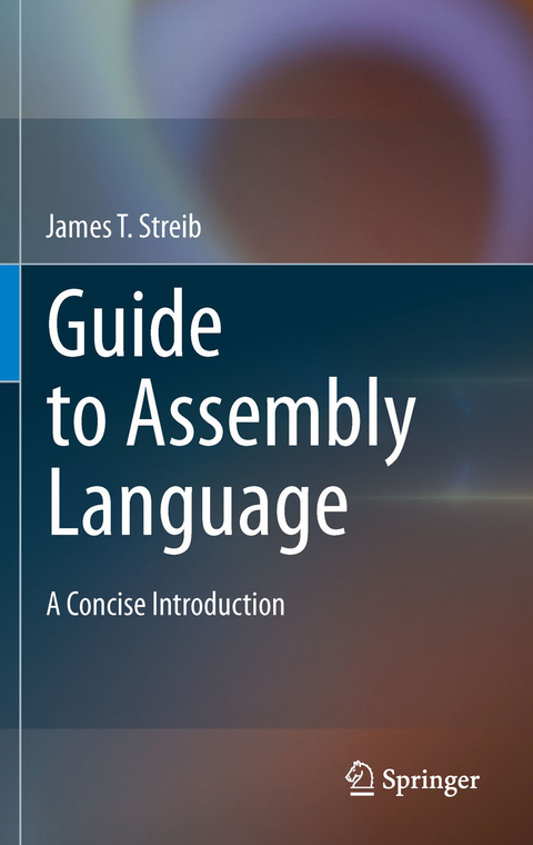 Guide to Assembly Language -  James T. Streib