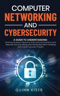 Computer Networking and Cybersecurity -  Quinn Kiser