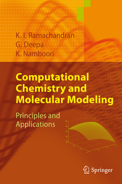 Computational Chemistry and Molecular Modeling -  K. I. Ramachandran,  Gopakumar Deepa,  Krishnan Namboori