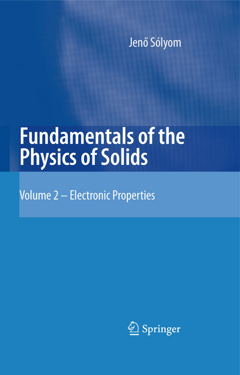 Fundamentals of the Physics of Solids -  Jenö Sólyom