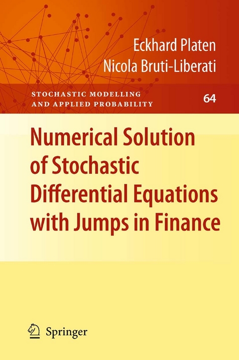 Numerical Solution of Stochastic Differential Equations with Jumps in Finance -  Eckhard Platen,  Nicola Bruti-Liberati