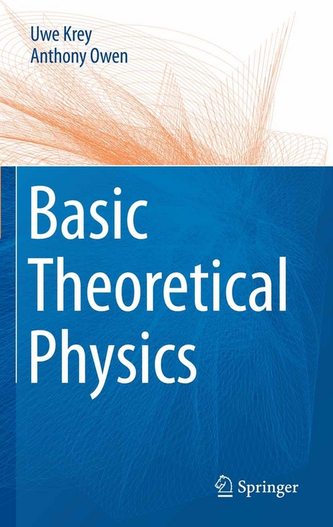 Basic Theoretical Physics -  Uwe Krey,  Anthony Owen