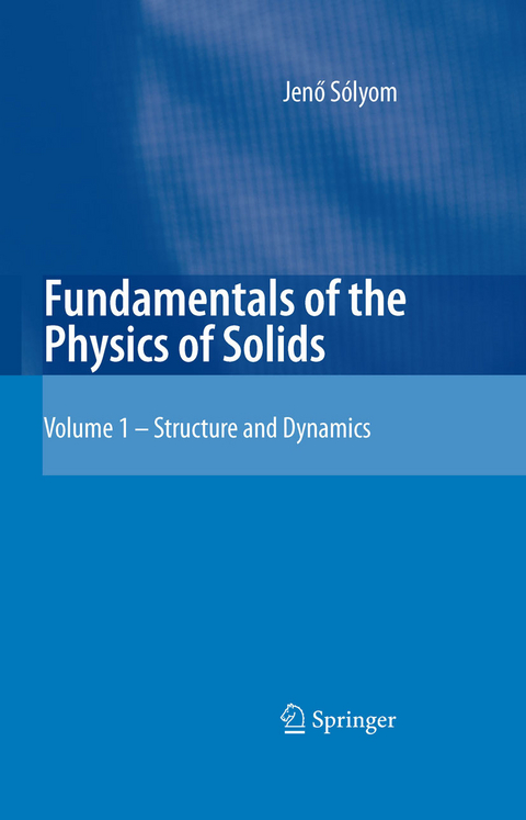 Fundamentals of the Physics of Solids -  Jenö Sólyom