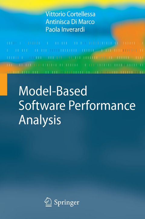 Model-Based Software Performance Analysis -  Vittorio Cortellessa,  Antinisca Di Marco,  Paola Inverardi