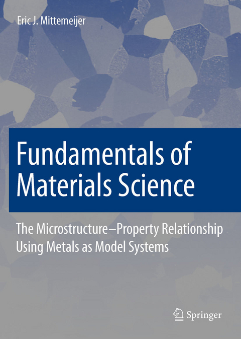 Fundamentals of Materials Science -  Eric J. Mittemeijer