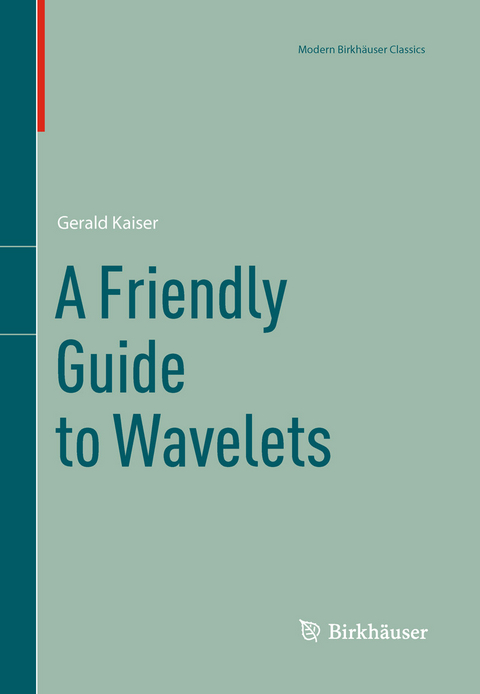 Friendly Guide to Wavelets -  Gerald Kaiser