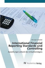 International Financial Reporting Standards und Controlling - Schneider, Christoph