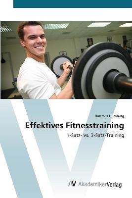 Effektives Fitnesstraining - Hartmut Humburg