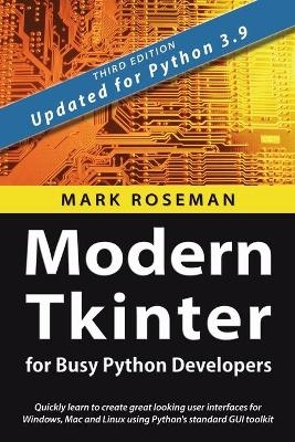 Modern Tkinter for Busy Python Developers - Mark Roseman