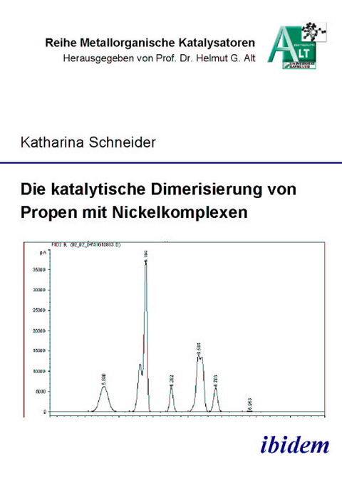 Die katalytische Dimerisierung von Propen mit Nickelkomplexen - Katharina Schneider