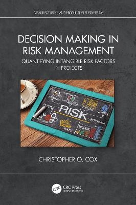 Decision Making in Risk Management - Christopher O. Cox