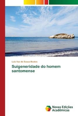 Suigeneridade do homem santomense - Luís Vaz de Sousa Bastos