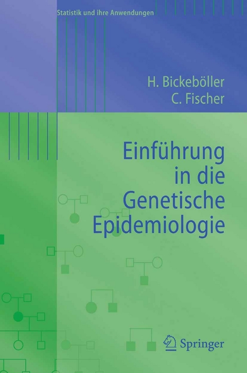 Einführung in die Genetische Epidemiologie -  Heike Bickeböller,  Christine Fischer