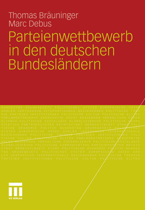 Parteienwettbewerb in den deutschen Bundesländern - Thomas Bräuninger, Marc Debus