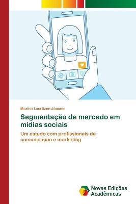 Segmentação de mercado em mídias sociais - Marina Lauritzen Jácome