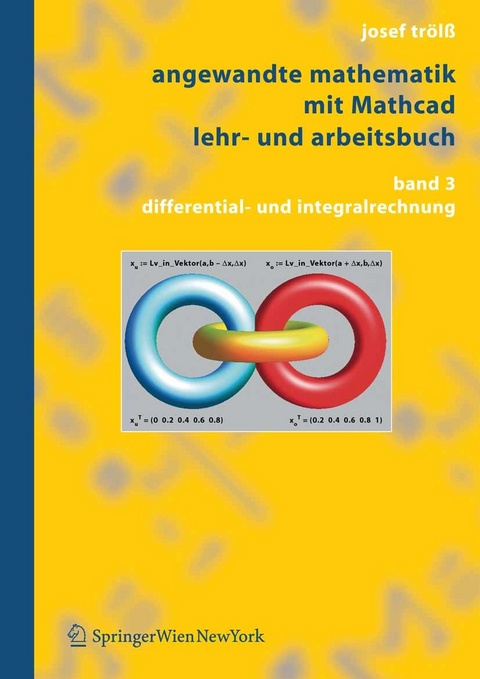 Angewandte Mathematik mit Mathcad Lehr- und Arbeitsbuch -  Josef Trölß