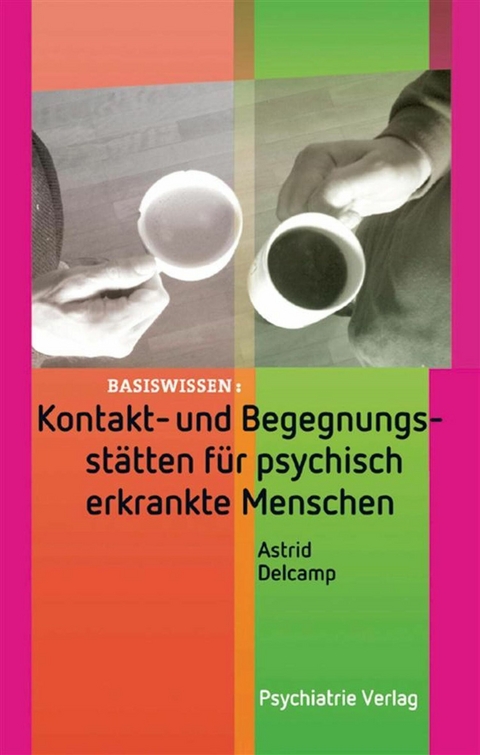 Kontakt- und Begegnungsstätten für psychisch erkrankte Menschen - Astrid Delcamp