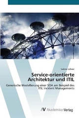 Service-orientierte Architektur und ITIL - Lehner, Sabine