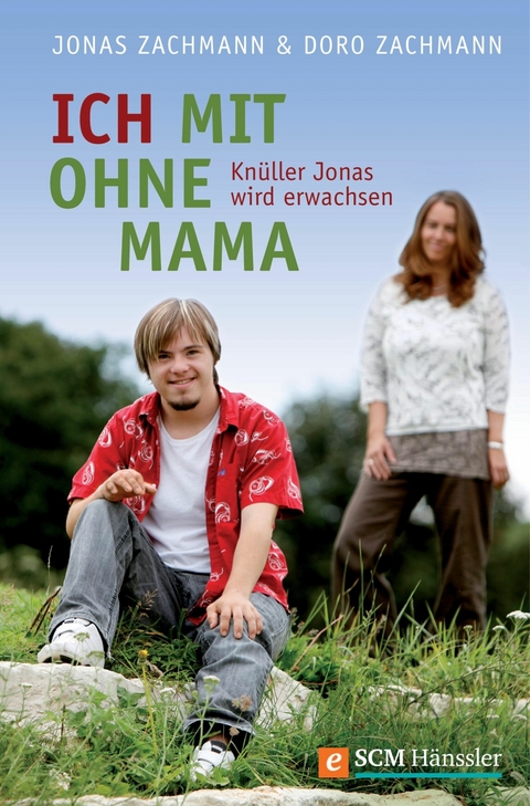 Ich mit ohne Mama - Doro Zachmann, Jonas Zachmann