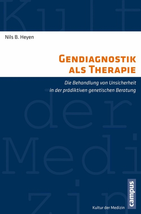 Gendiagnostik als Therapie -  Nils B. Heyen