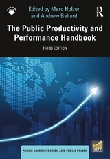 The Public Productivity and Performance Handbook - Holzer, Marc; Ballard, Andrew