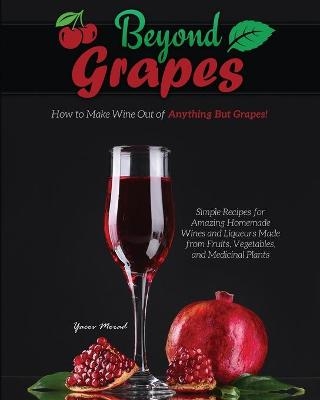 Beyond Grapes - Yacov Morad