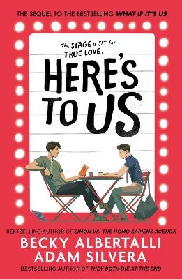 Here's To Us - Adam Silvera, Becky Albertalli