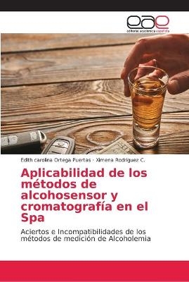 Aplicabilidad de los métodos de alcohosensor y cromatografía en el Spa - Edith Carolina Ortega Puertas, Ximena Rodriguez C