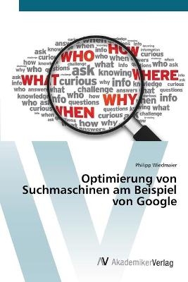 Optimierung von Suchmaschinen am Beispiel von Google - Philipp Wiedmaier