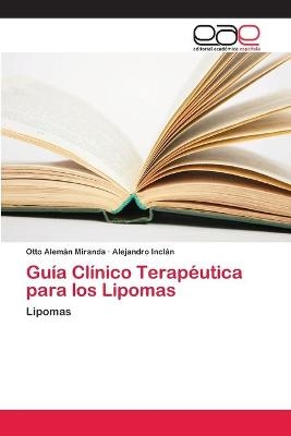 Guía Clínico Terapéutica para los Lipomas - Otto Alemán Miranda, Alejandro Inclán