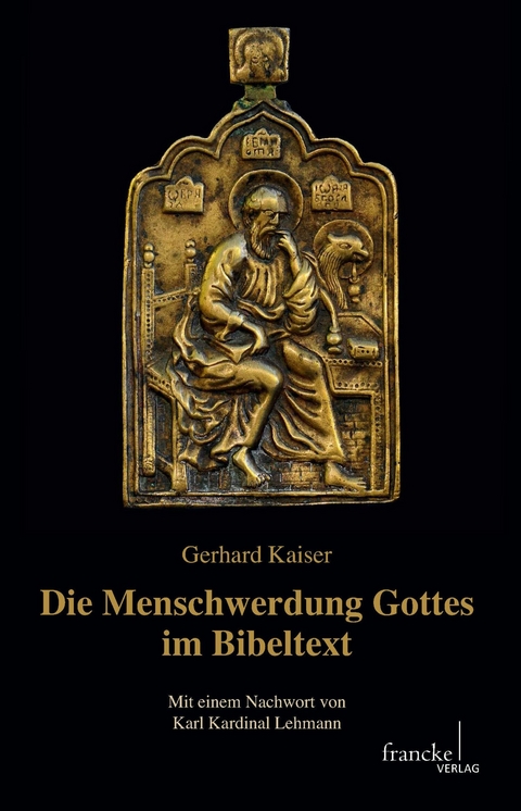 Die Menschwerdung Gottes im Bibeltext - Gerhard Kaiser