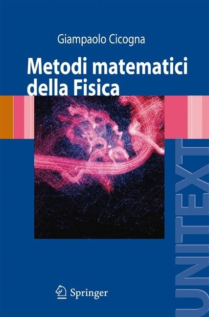 Metodi matematici della Fisica -  Giampaolo Cicogna