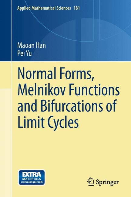 Normal Forms, Melnikov Functions and Bifurcations of Limit Cycles - Maoan Han, Pei Yu