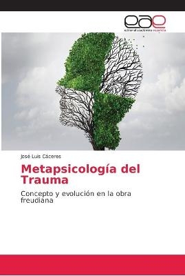 Metapsicología del Trauma - José Luis Cáceres