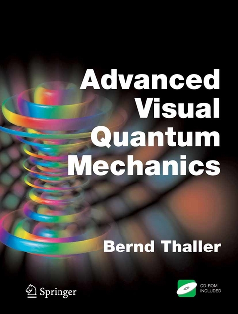 Advanced Visual Quantum Mechanics -  Bernd Thaller