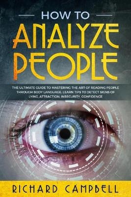 How to Analyze People - Richard Campbell