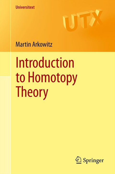 Introduction to Homotopy Theory -  Martin Arkowitz