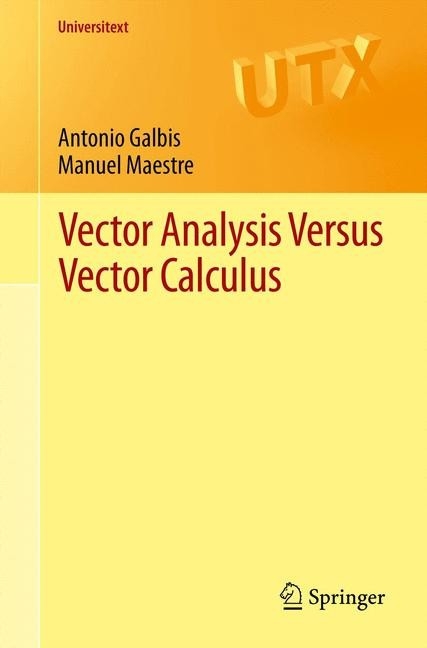 Vector Analysis Versus Vector Calculus - Antonio Galbis, Manuel Maestre