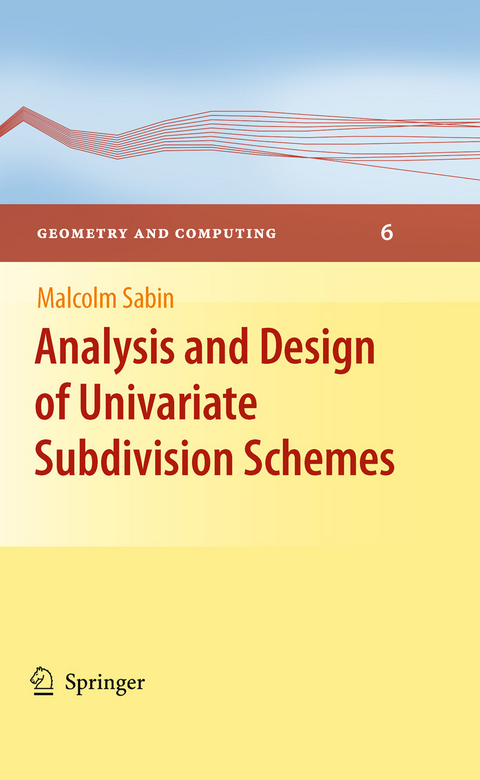 Analysis and Design of Univariate Subdivision Schemes -  Malcolm Sabin