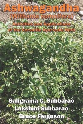 Ashwagandha (Withania somnifera) - Lakshmi Subbarao, Bruce Ferguson, Saligrama C Subbarao